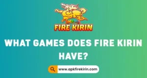 Games in Fire Kirin