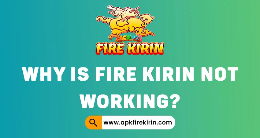 Fire Kirin Not Working