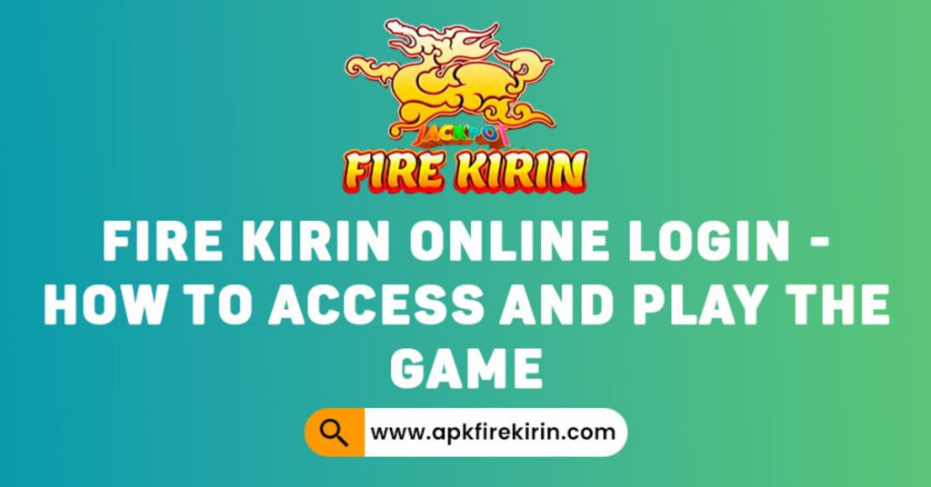 Fire Kirin Online login